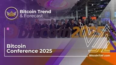 Bitcoin Trend & Forecast Makes Waves at Bitcoin Conference 2025