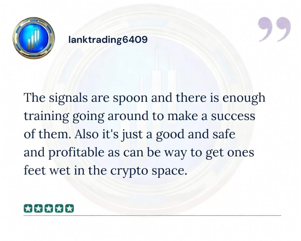 Real Results - The signals are spoon and there is enough training going around to make a success of them. Also it's just a good and safe and profitable as can be way to get ones feet wet in the crypto space