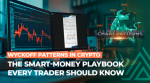 Wyckoff Patterns in Crypto: The Smart-Money Playbook Every Trader Should Know