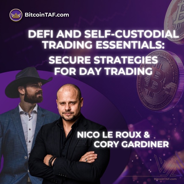 Defi and SElf Custodial Trading Essentials with BitcoinTAF.com Defi and SElf Custodial Trading Essentials with BitcoinTAF.com